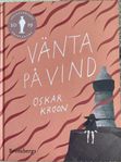 Bok för barn 9-12år: Vänta på vind av Oskar Kroon 
