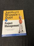 Absolute beginners guide to project management