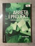 Arbeta i projekt : individen, gruppen, ledaren Svenska 