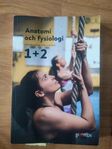 Anatomi och fysiologi 1+2 Upplaga 1