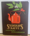 Pappersskylt SKÅNSKANS KAFFE 