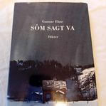 Som sagt va - Dikter - Gunnar Ehne. Utmärkt skick.