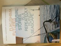 Fukushima Futures: survival stories