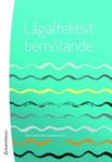 Lågeffektivt bemötande  