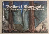 Trollen i Skurugata - en nästan sann saga av Allan Tärdén